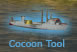 Cocoon Tool
